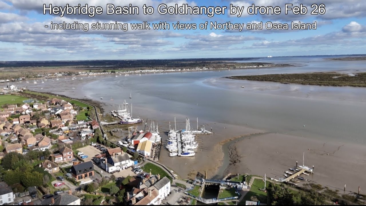 Heybridge Basin to Goldhanger by drone Feb 26 (including walk with views of Northey and Osea Island)