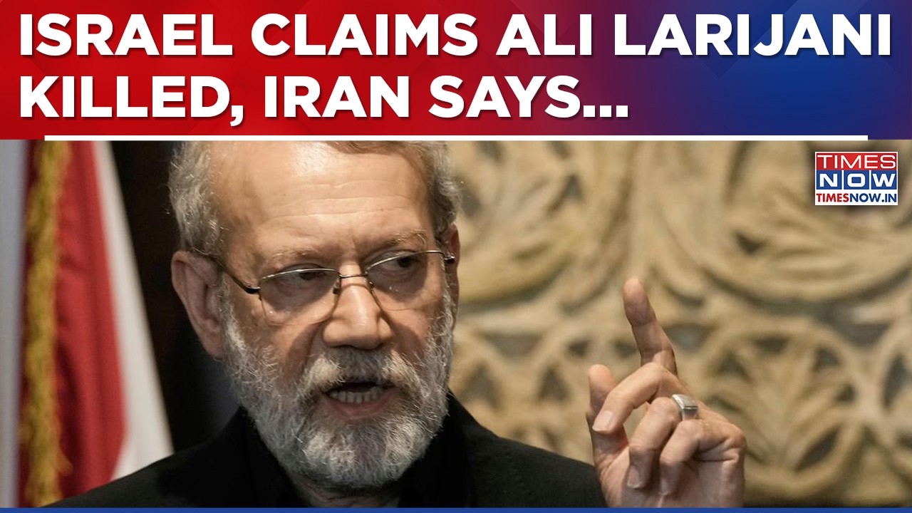 Israel Claims Ali Larijani Killed In Strike, Tehran Reacts | Iran Security Chief Dead Or Alive?
