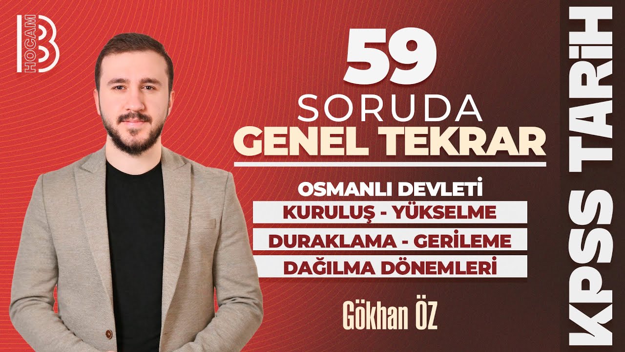 30) KPSS  / AGS Tarih - 59 Soruda Osmanlı Devleti Tarihi - Genel Tekrar - Gökhan ÖZ - 2026