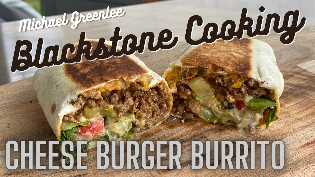 Cheeseburger Burrito made on the Blackstone griddle
