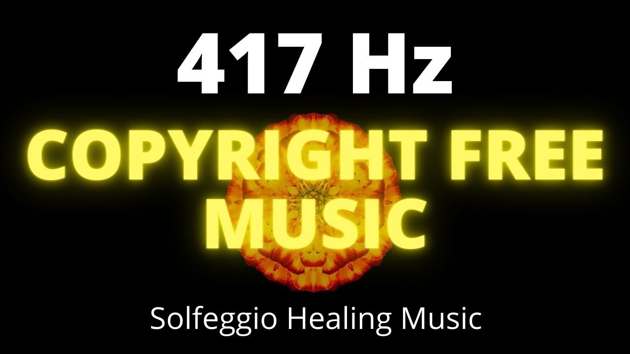 Copyright Free Solfeggio Music | 417 Hz Meditation for Clearing Negativity