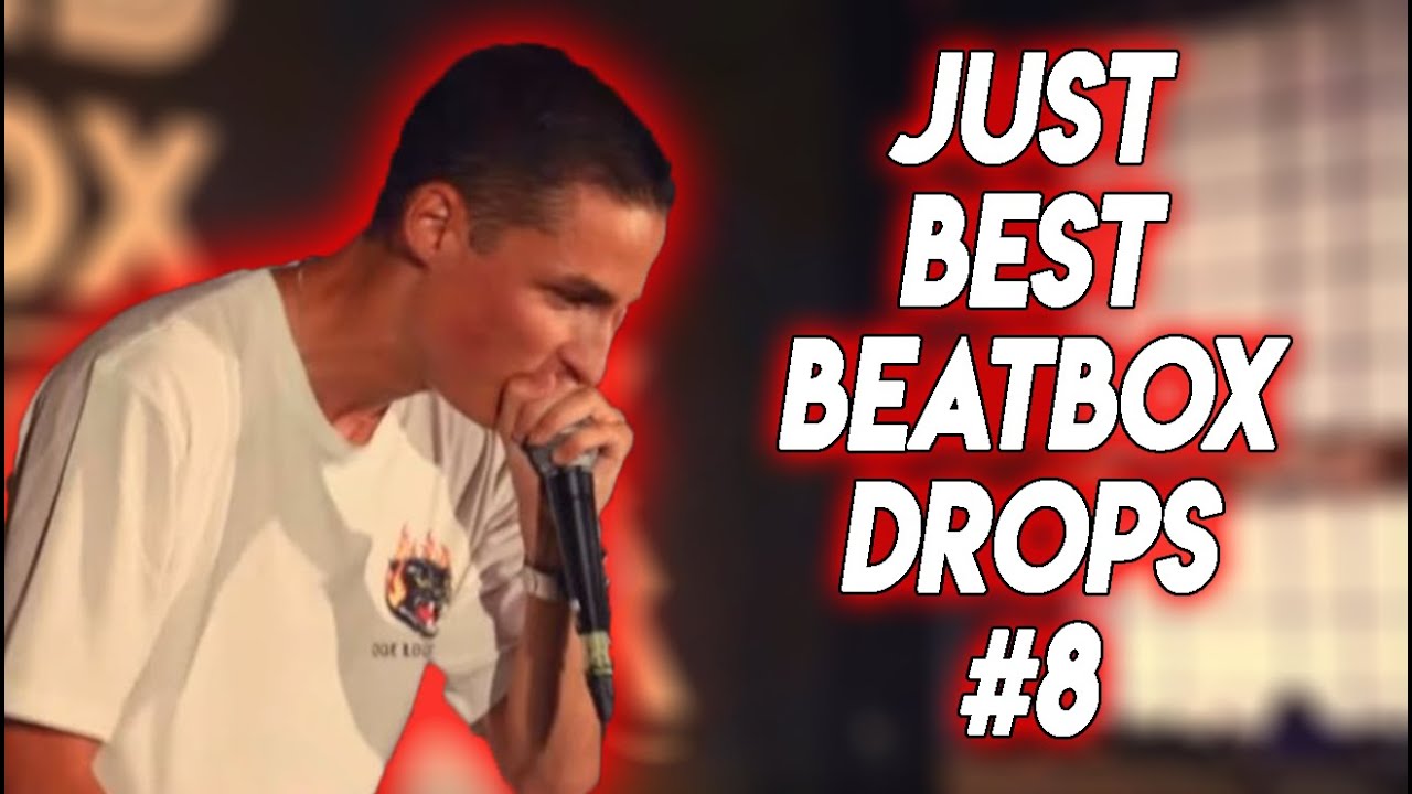 Just Best Beatbox Drops #8