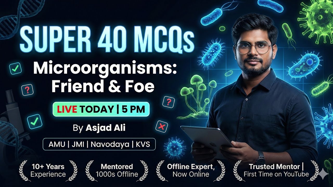 Class 8 Science Microorganisms 🔥 SUPER 40 MCQs | AMU JMI Navodaya KVS | LIVE 5 PM | By Asjad Ali