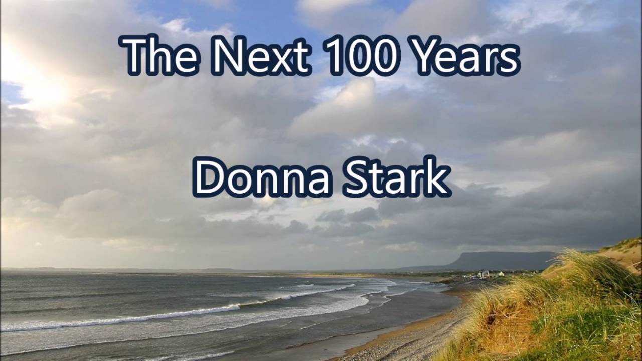The Next 100 Years - Donna Stark