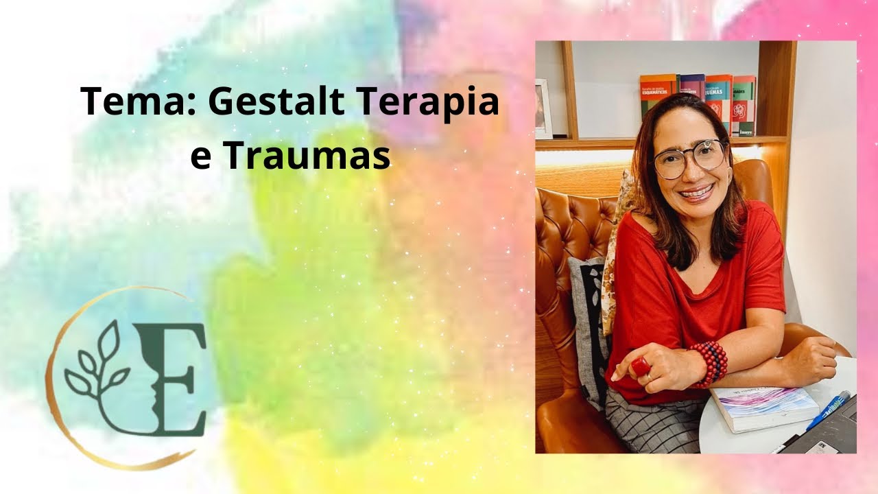 Gestalt Terapia e Trauma