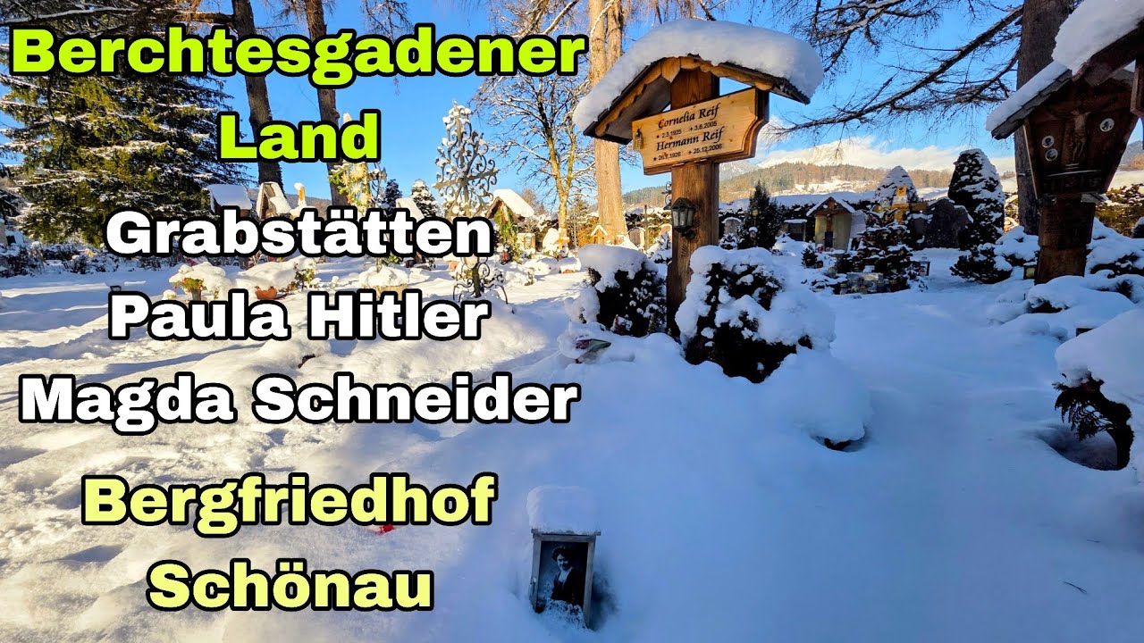 Berchtesgadener Land | Bergfriedhof Schönau | Grabstätten Paula Hitler & Magda Schneider 