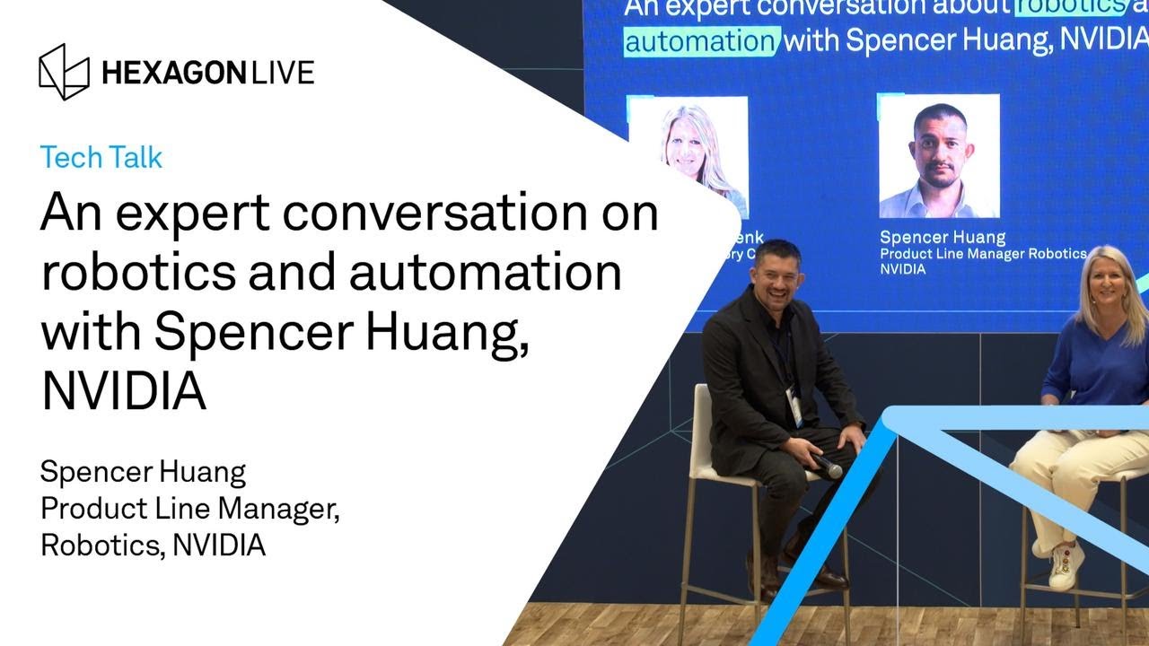 Tech Talk: An expert conversation on robotics and automation with Spencer Huang, NVIDIA
