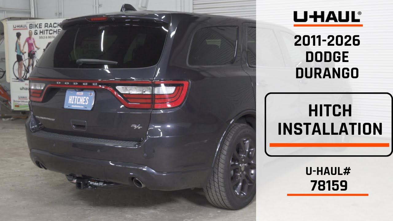 2011-2024 Dodge Durango | U-Haul Trailer Hitch Installation | 78159