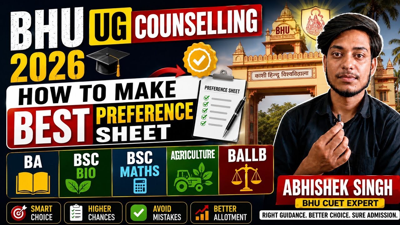 BHU UG Counselling 2026 | Best Preference Sheet Kaise Banaye? | BA, BSc, Agriculture #bhu#cuet2026 