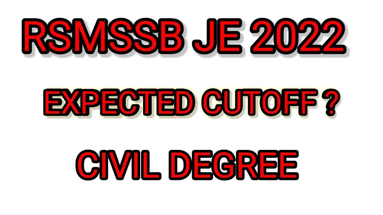 RSMSSB JE 2022 CUTOFF/RSMSSB JE 2022 CIVIL DEGREE CUTOFF/RSMSSB JE 2022 CIVIL CUTOFF