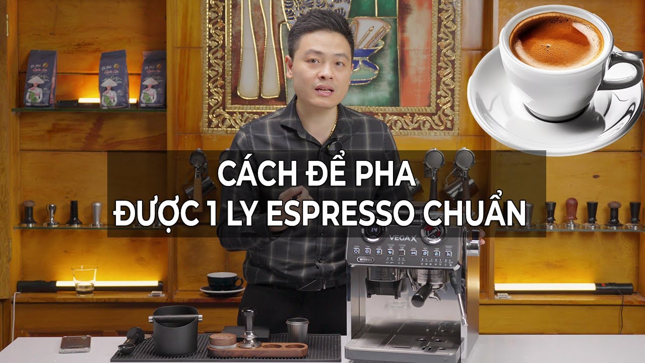 Hướng Dẫn Pha Espresso Đúng Chuẩn - Áp Dụng Cho Tất Cả Máy Pha!
