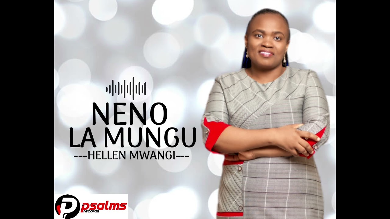 Hellen Mwangi - Neno la Mungu (Official Audio)