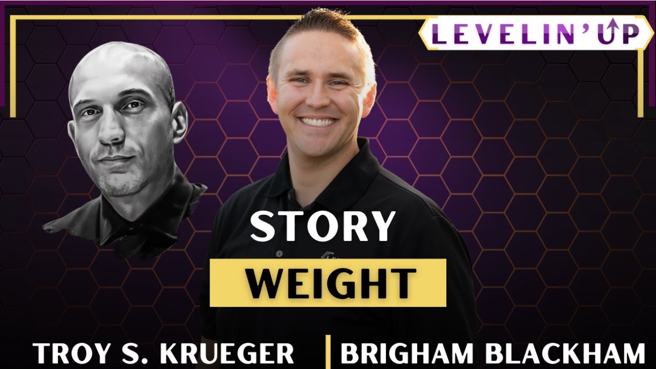 Story Weight w/ Brigham Blackham & Troy S. Krueger