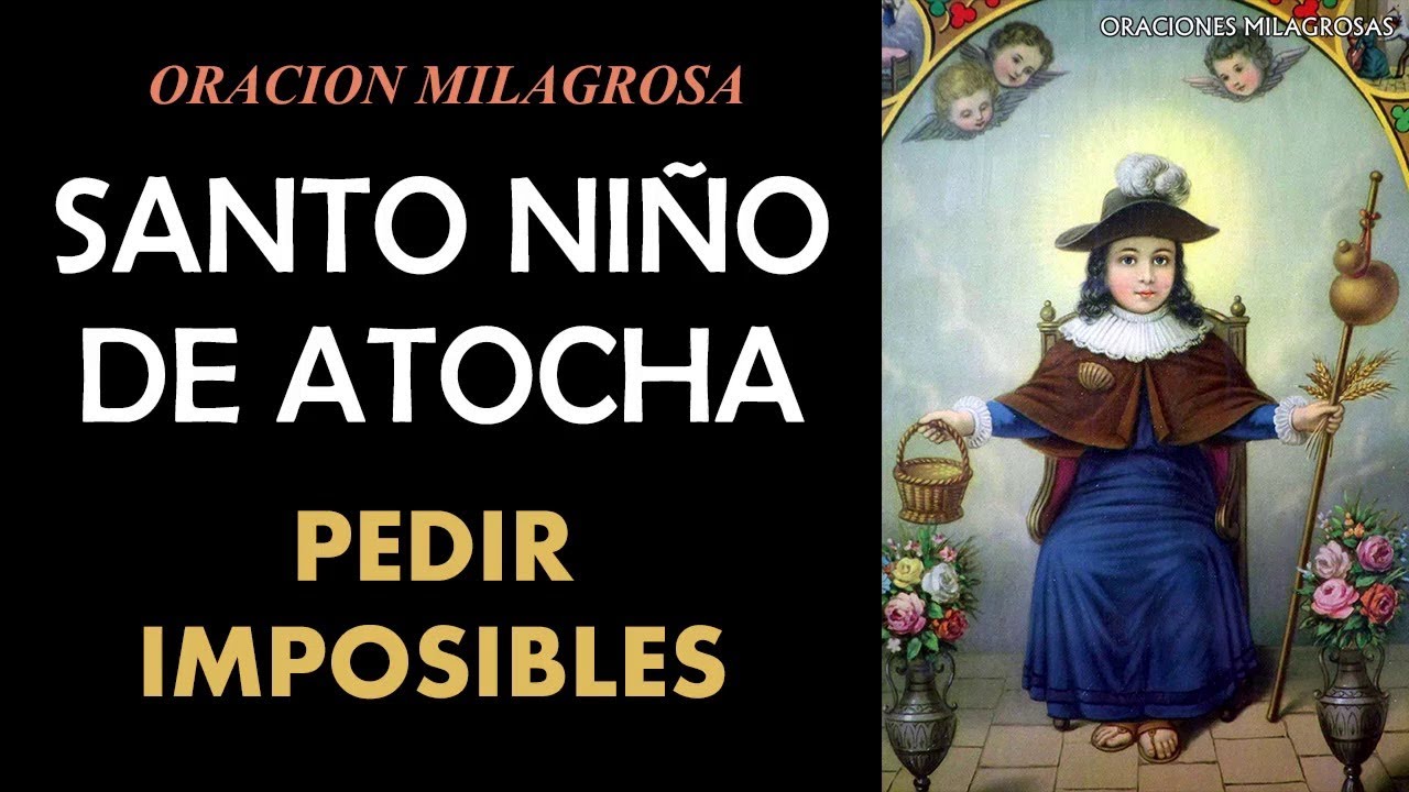 Oración milagrosa al Santo Niño de Atocha para pedir imposibles