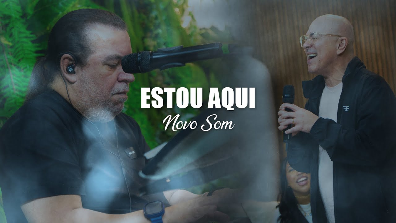 Estou Aqui - Novo Som