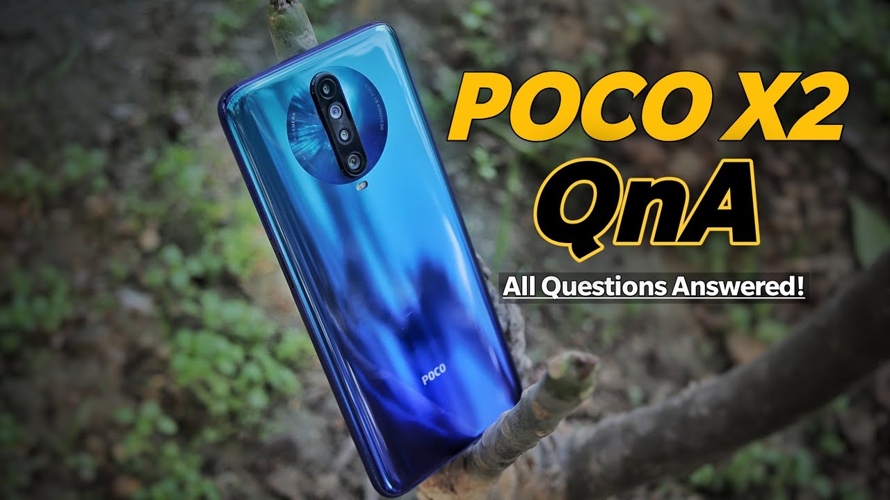 Poco X2 Detailed QnA | Is It  Better Than Realme 6 & 6 PRO, Redmi Note 9 Pro Max, & Redmi K20?