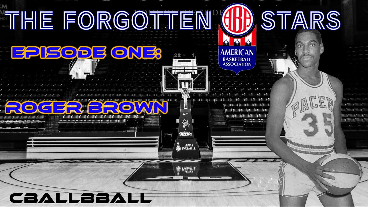 The Forgotten ABA Stars - Roger Brown