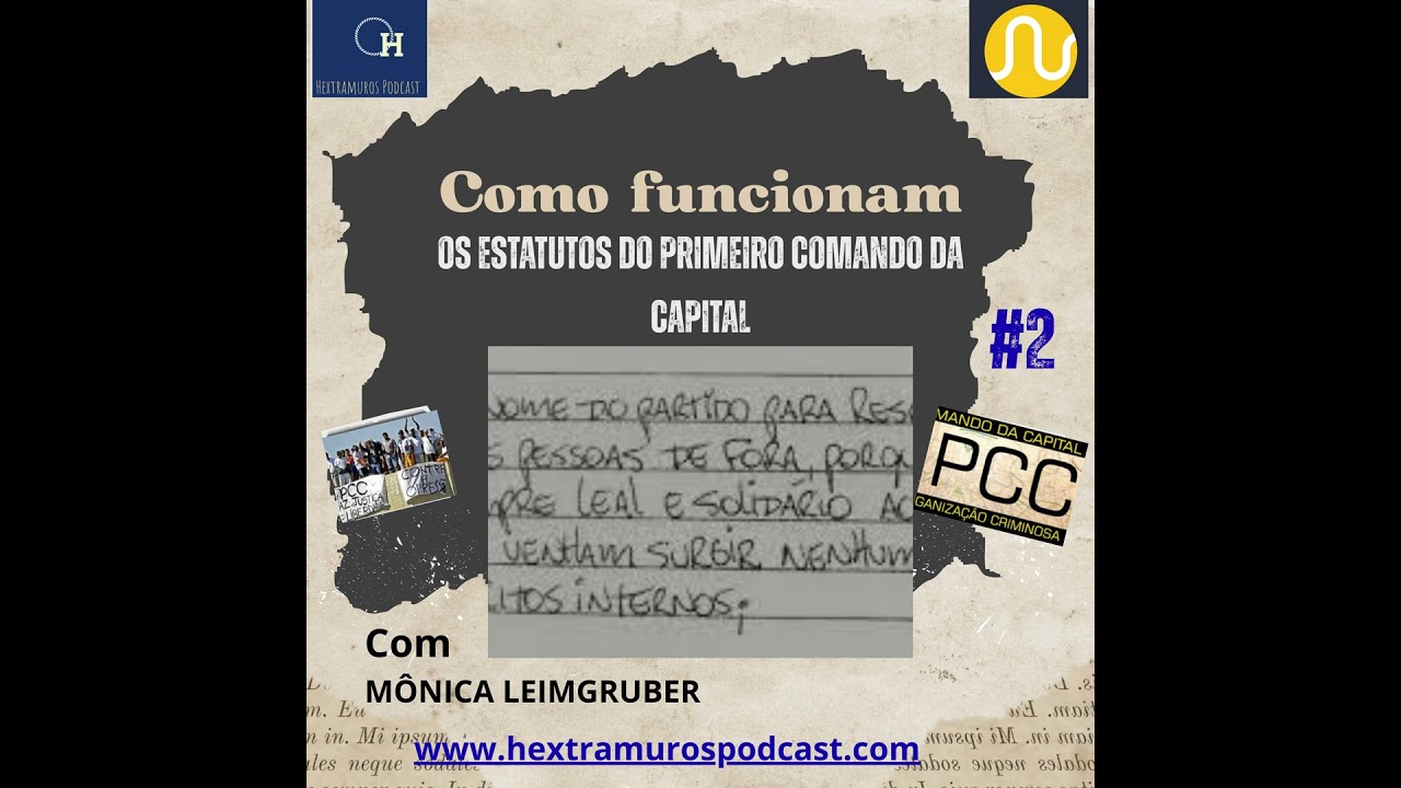 COMO FUNCIONAM OS ESTATUTOS DO PRIMEIRO COMANDO DA CAPITAL. Bloco 02