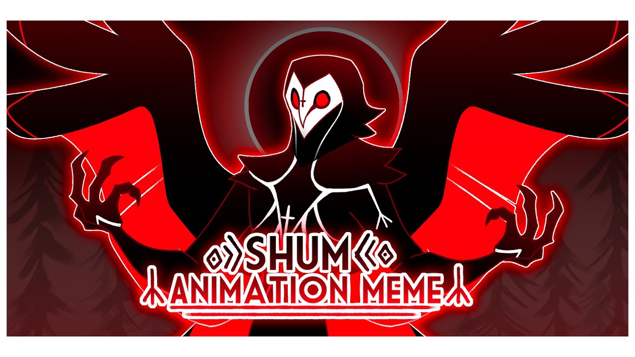 SHUM │Animation Meme