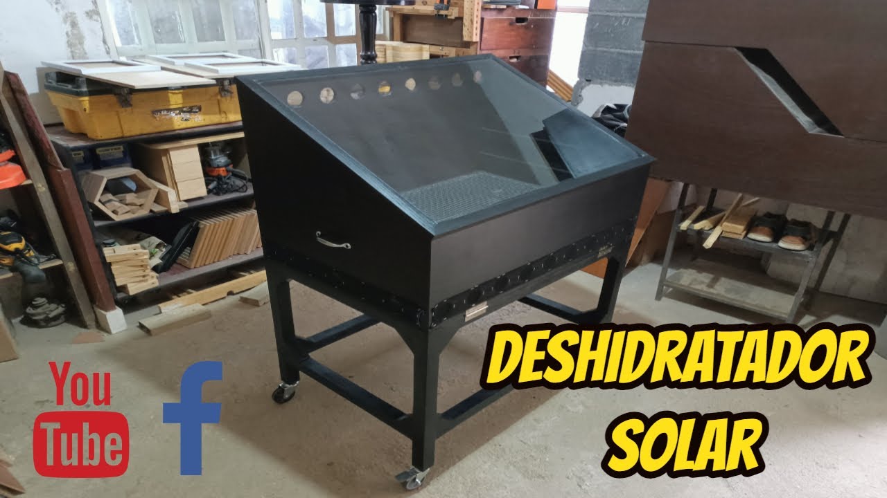 Elaboración de Deshidratador SOLAR / Elaboration of SOLAR Dehydrator