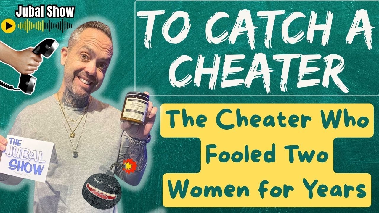 The Cheater Who Fooled Two Women for Years | To Catch A Cheater - The Jubal Show