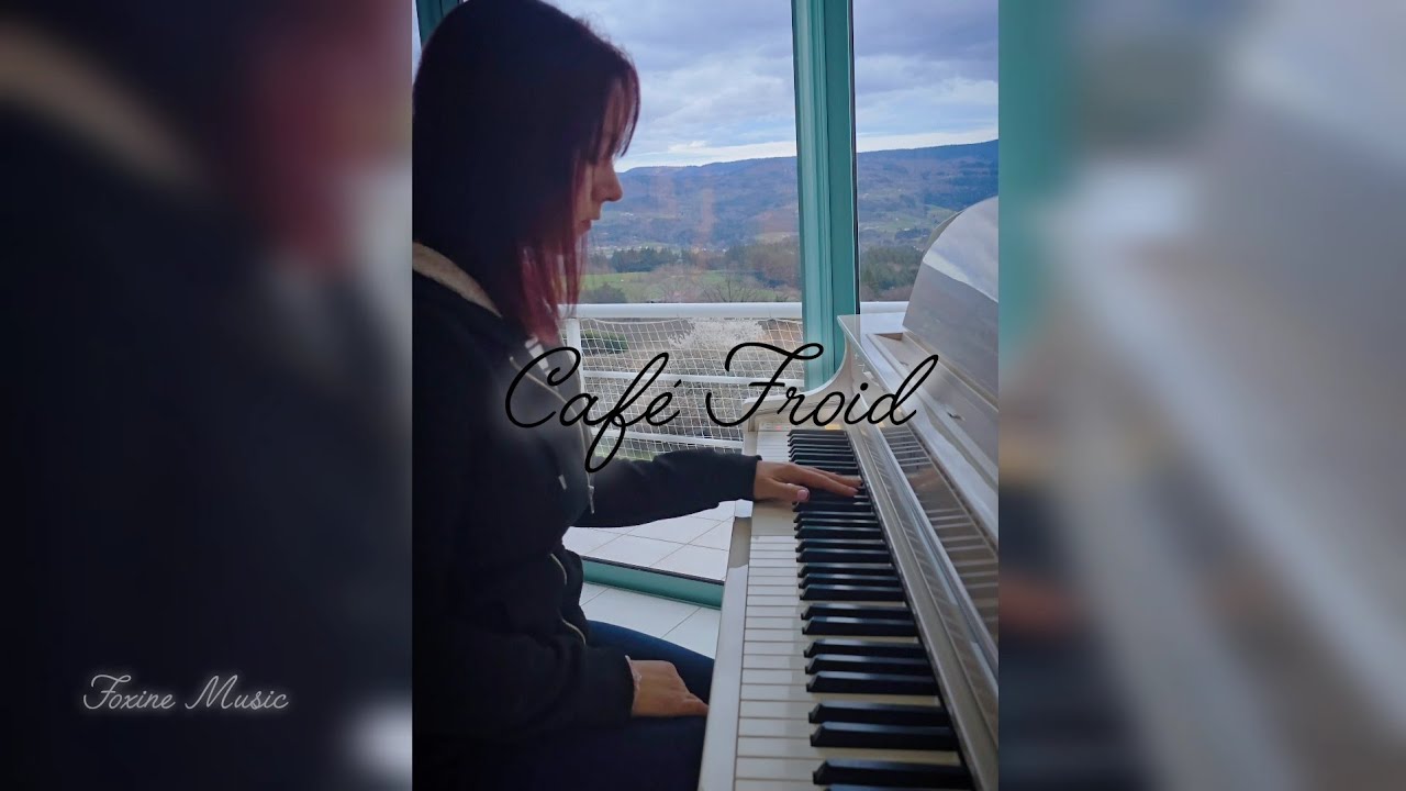 Café Froid ~ @ChilooOfficiel  [Foxine Piano Cover.]
