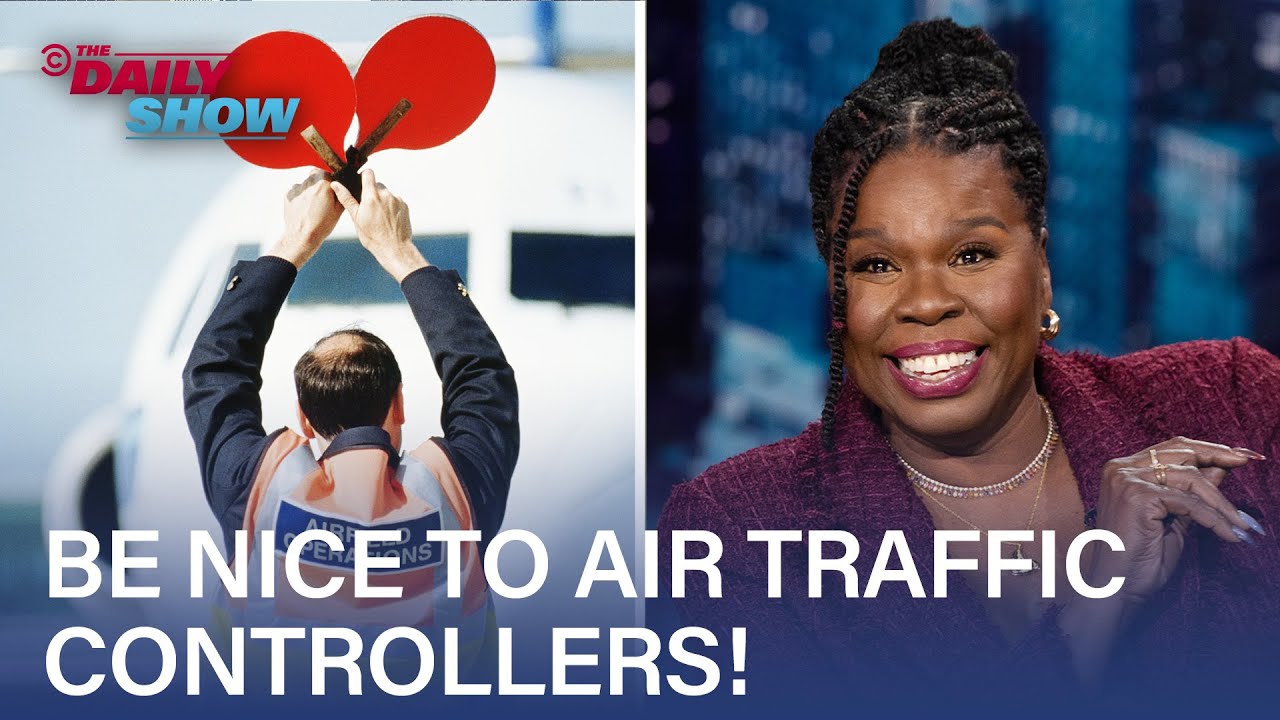 Leslie Jones: Overworked Air Traffic Controllers Deserve First-Class Treatment | The Daily Show