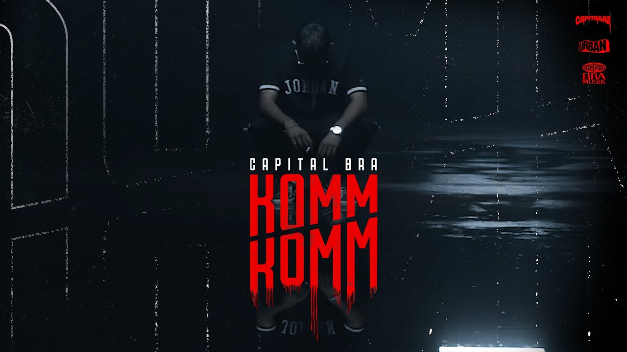 CAPITAL BRA - KOMM KOMM (prod. by Beatzarre & Djorkaeff, B-Case, 27th)