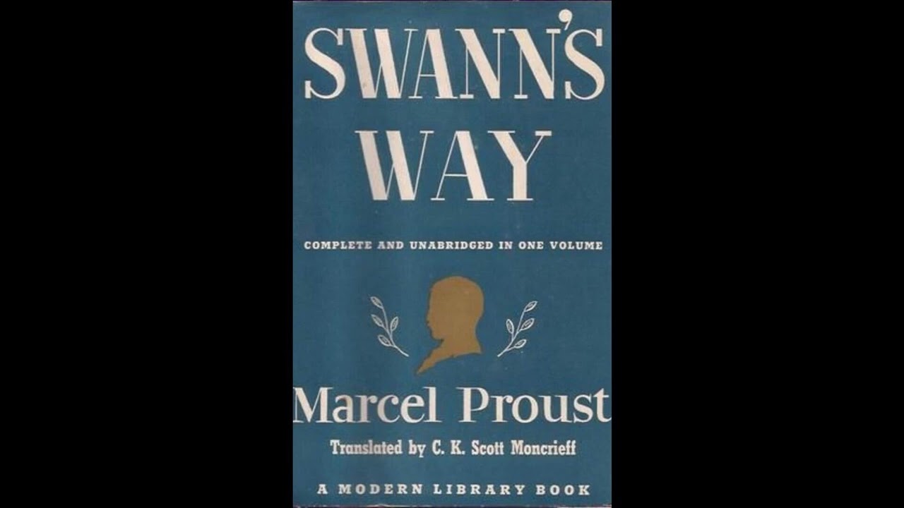 Swann's Way (pt. 2) In Search of Lost TIme - Marcel Proust
