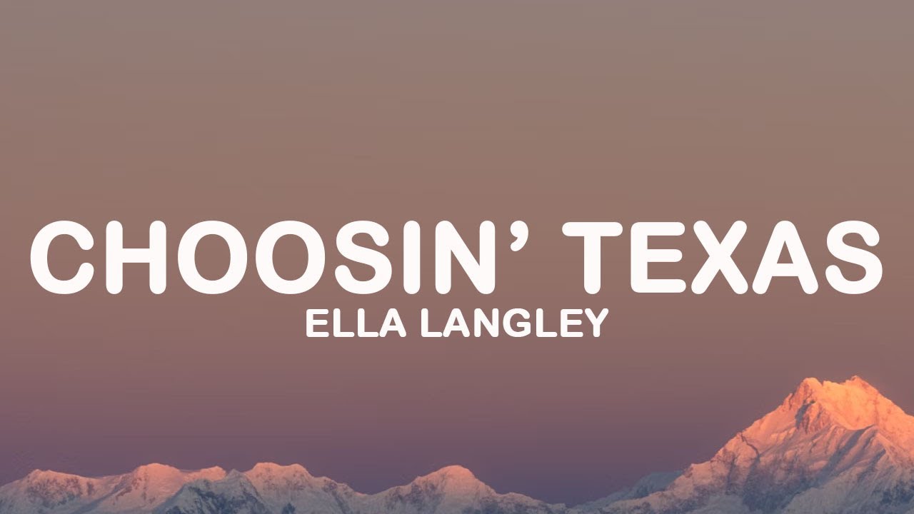Ella Langley - Choosin’ Texas (Lyrics)
