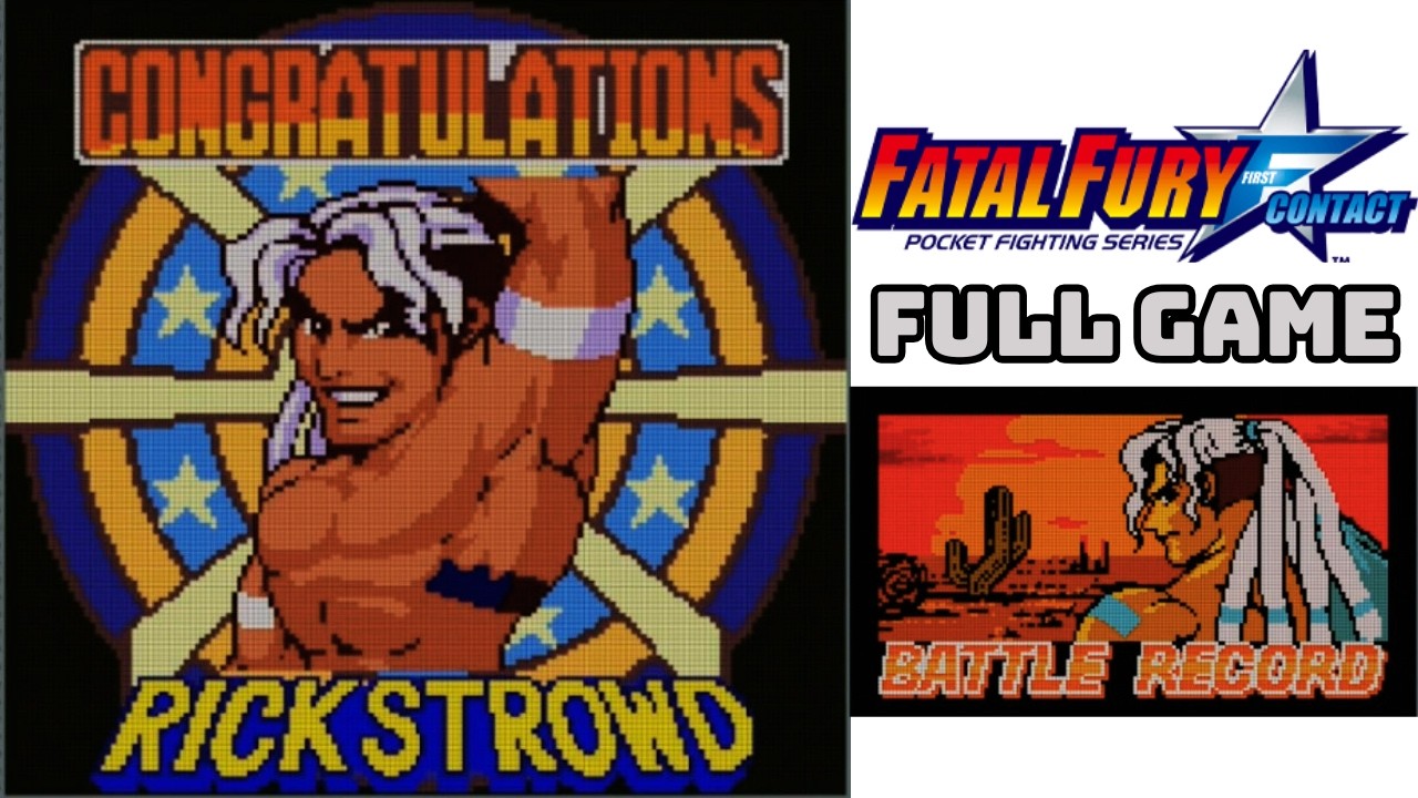 SNK Fatal Fury: First Contact - Rick Strowd Playthrough | Neo Geo Pocket Color