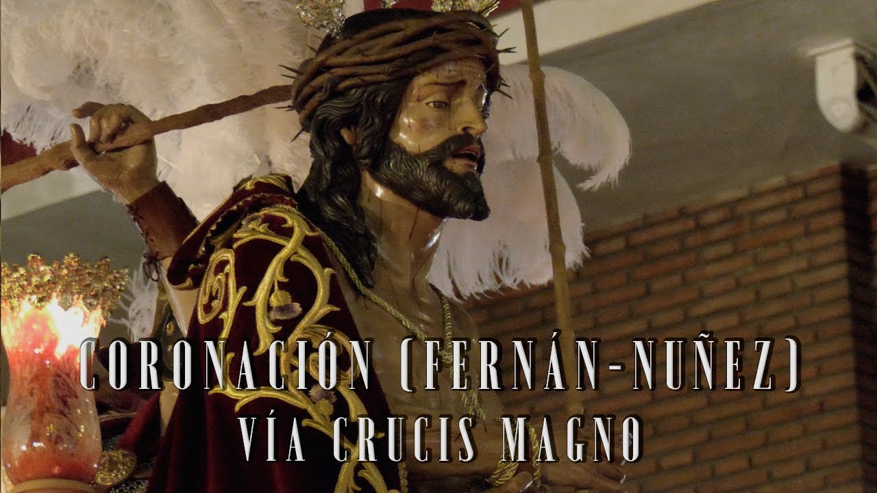 [4K] CORONACIÓN DE FERNÁN NUÑEZ || VÍA CRUCIS MAGNO CORDOBA 2025