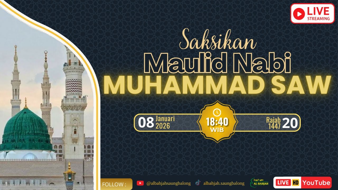 Maulid Nabi Muhammad SAW | 20 RAJAB 1447 H/8 JANUARI 2025 | Al-Bahjah Saung Balong