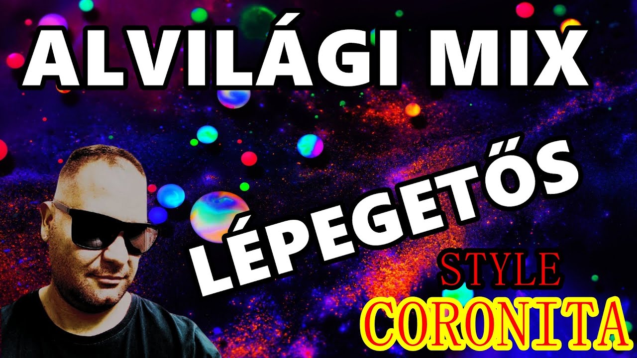 ALVIL&Aacute;GI💛L&Eacute;PEGETŐS Zen&eacute;k 🔉CORONITA STYLE 2025 🔉M&aacute;rcius🌸 Mixed ChrisRane