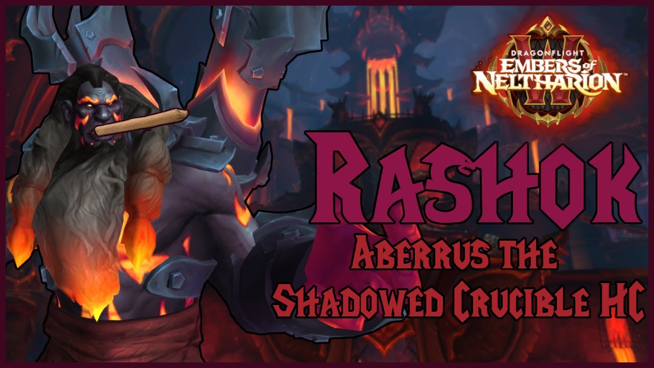 Szybka taktyka - Rashok Aberrus the Shadowed Crucible HC