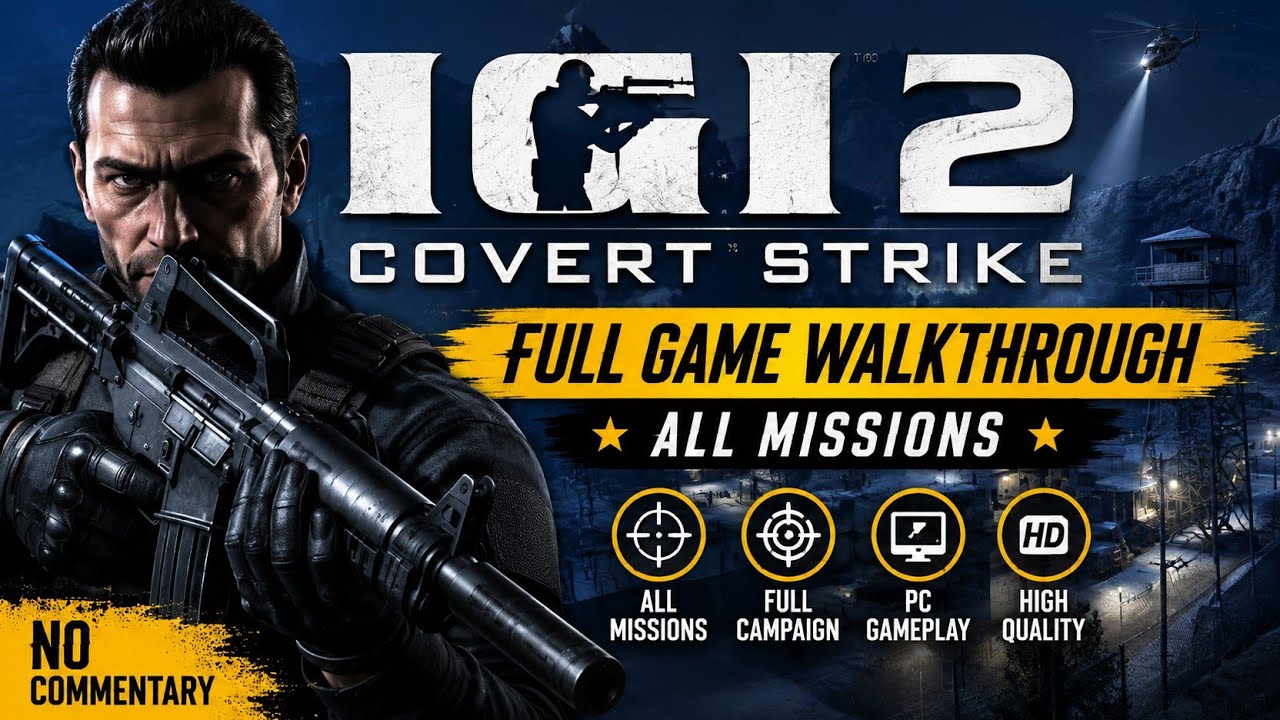 igi 2 full game walkthrough | igi 2 covert strike all missions | igi 2 gameplay hd