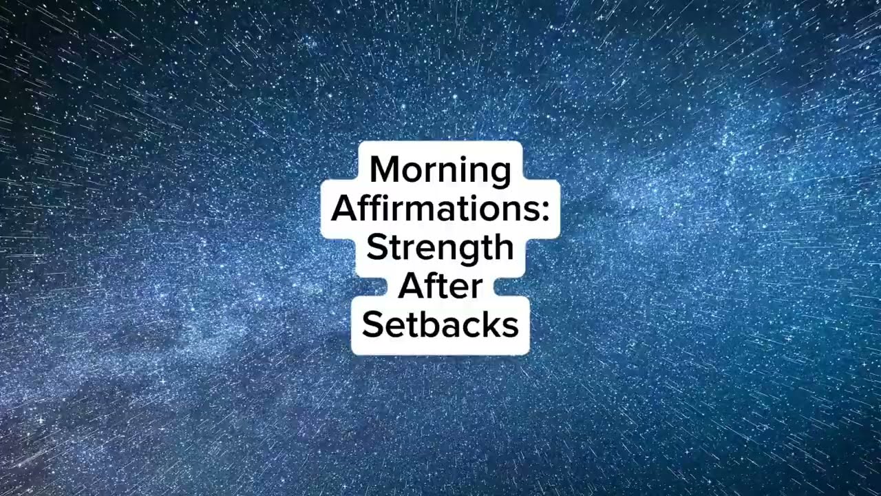 Morning Affirmation: Strength After Setbacks