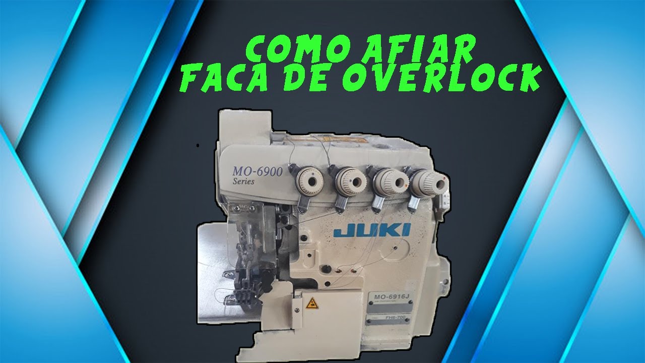 COMO AMOLAR A FACA DE OVERLOCK