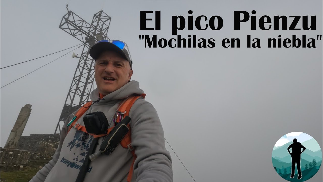 El Pico Pienzu (Sierra del Sueve) ¡¡MOCHILAS EN LA NIEBLA!! #asturiasparaisonatural #asturias
