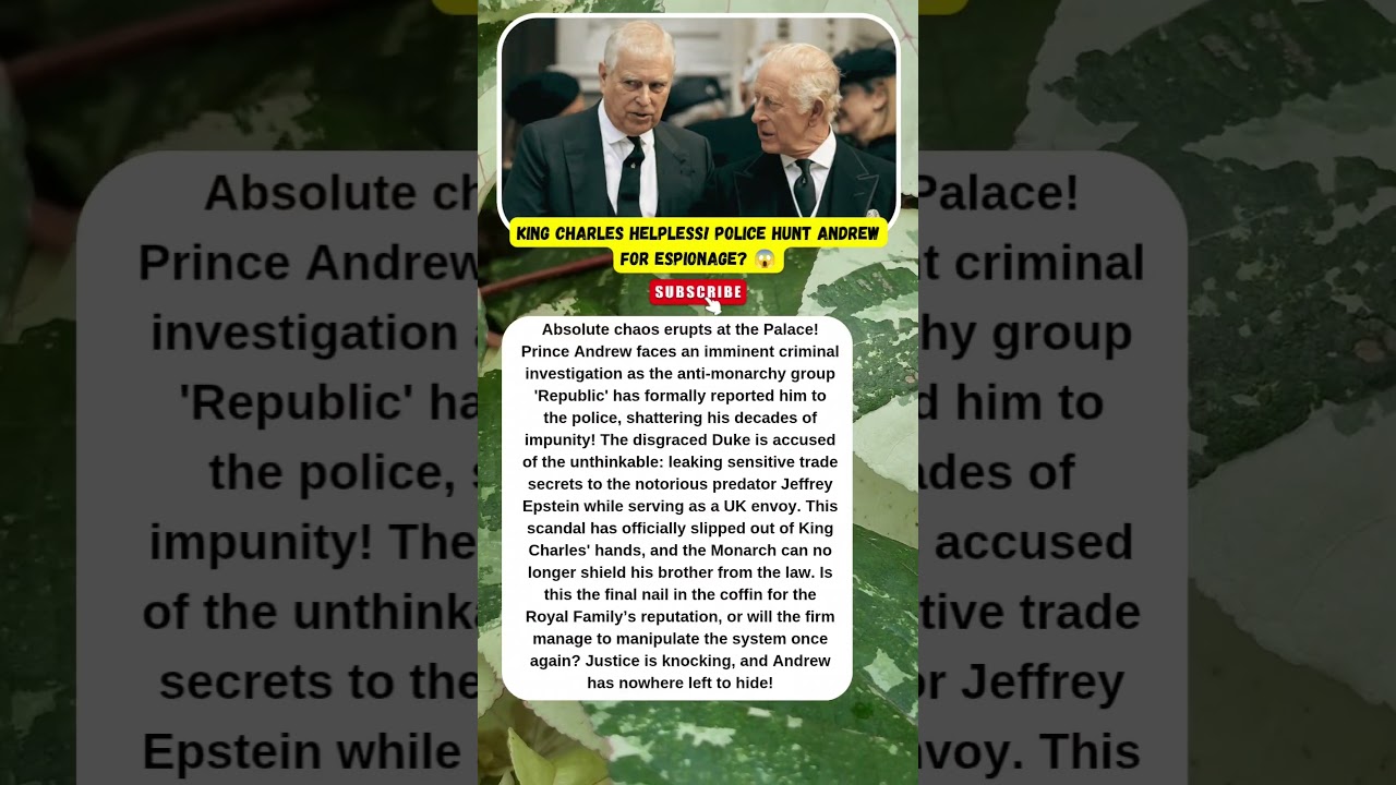 POLICE PROBE! Andrew Finished? 🚨🚔 ​#PrinceAndrew #KingCharles #RoyalFamily