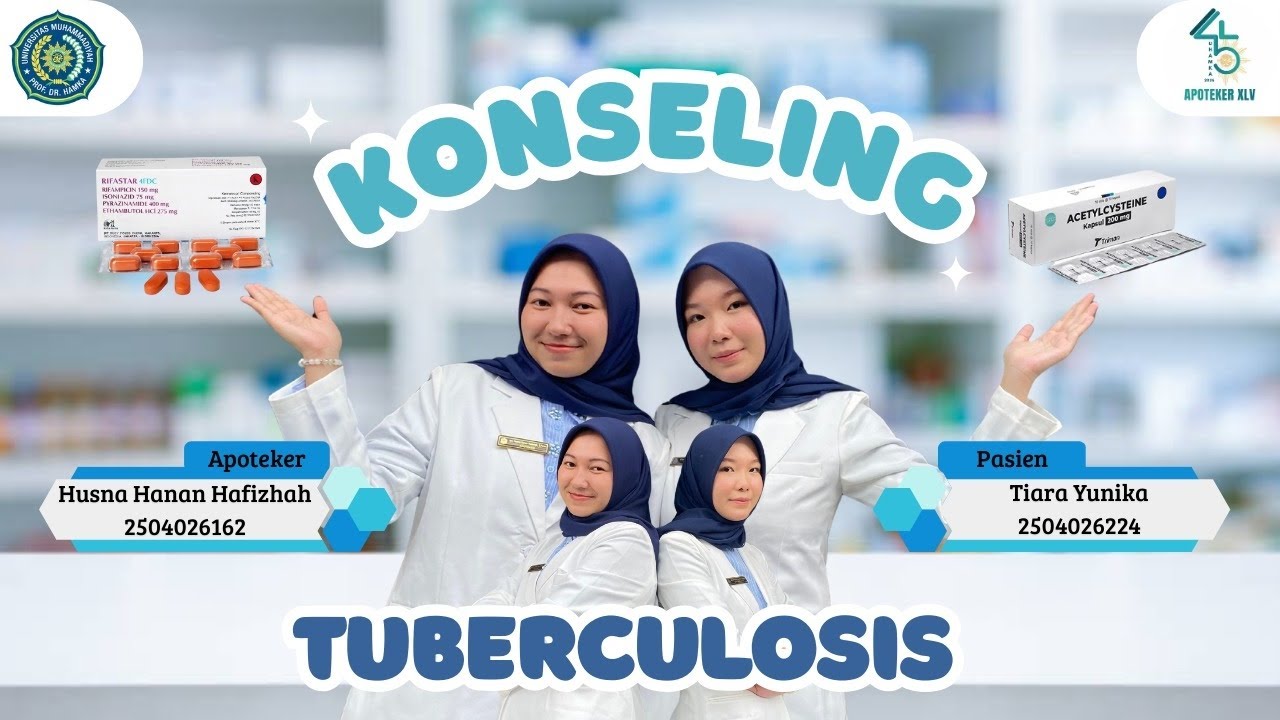 KONSELING TUBERKULOSIS | APOTEKER UHAMKA ANGKATAN 45 | KELAS B