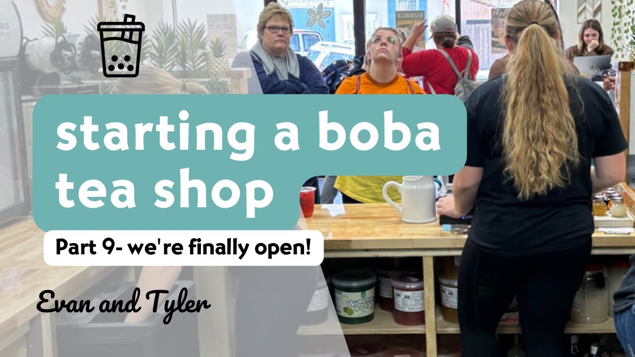 Starting a boba tea shop part 9- WE ARE READY TO OPEN!