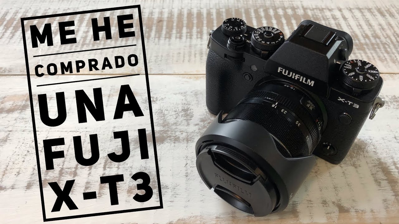 ME HE COMPRADO UNA FUJI XT3, ES UNA PASADA DE CÁMARA