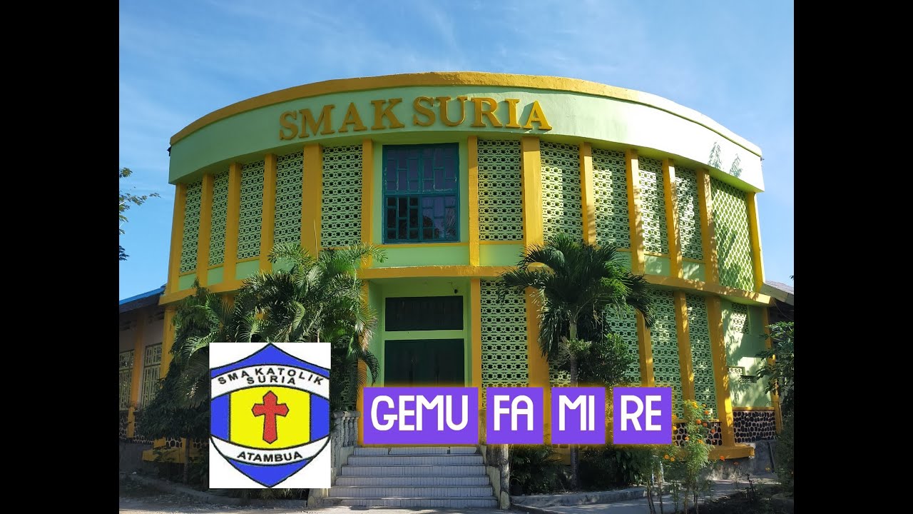 Gemu Fa Mi Re|| Paduan Suara SMA Katolik Suria Atambua