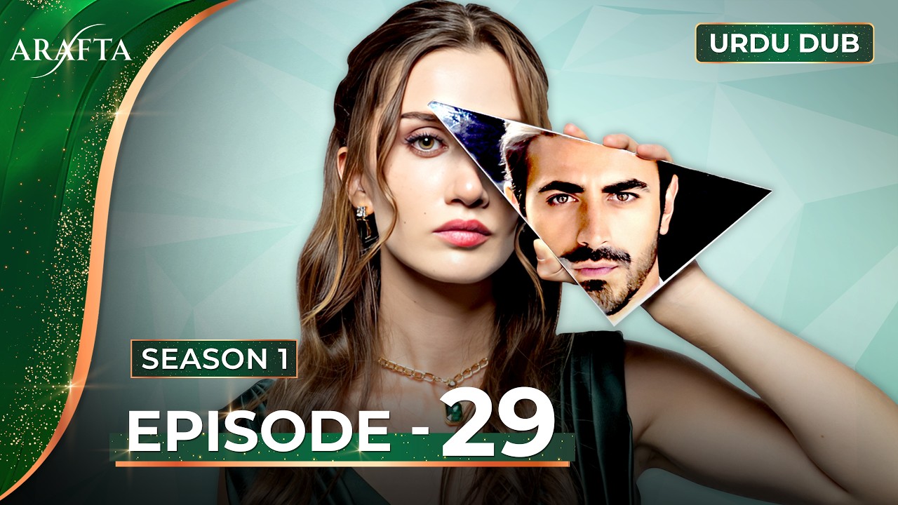ARAFTA Episode 29 Urdu Dubbed | Full Episode 29  | Turkish Drama in Urdu @ARAFTA-Urdu​