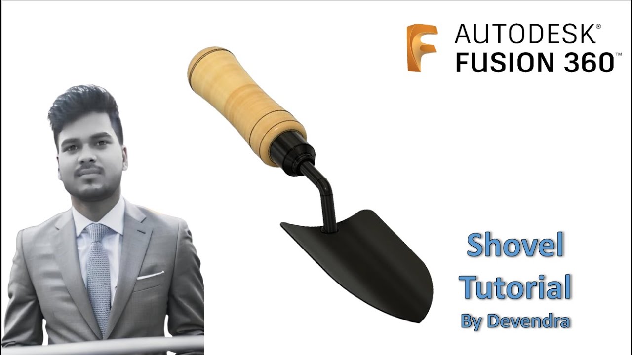 Autodesk Fusion 360 Tutorial : How to make a Shovel ? || By Devendra 