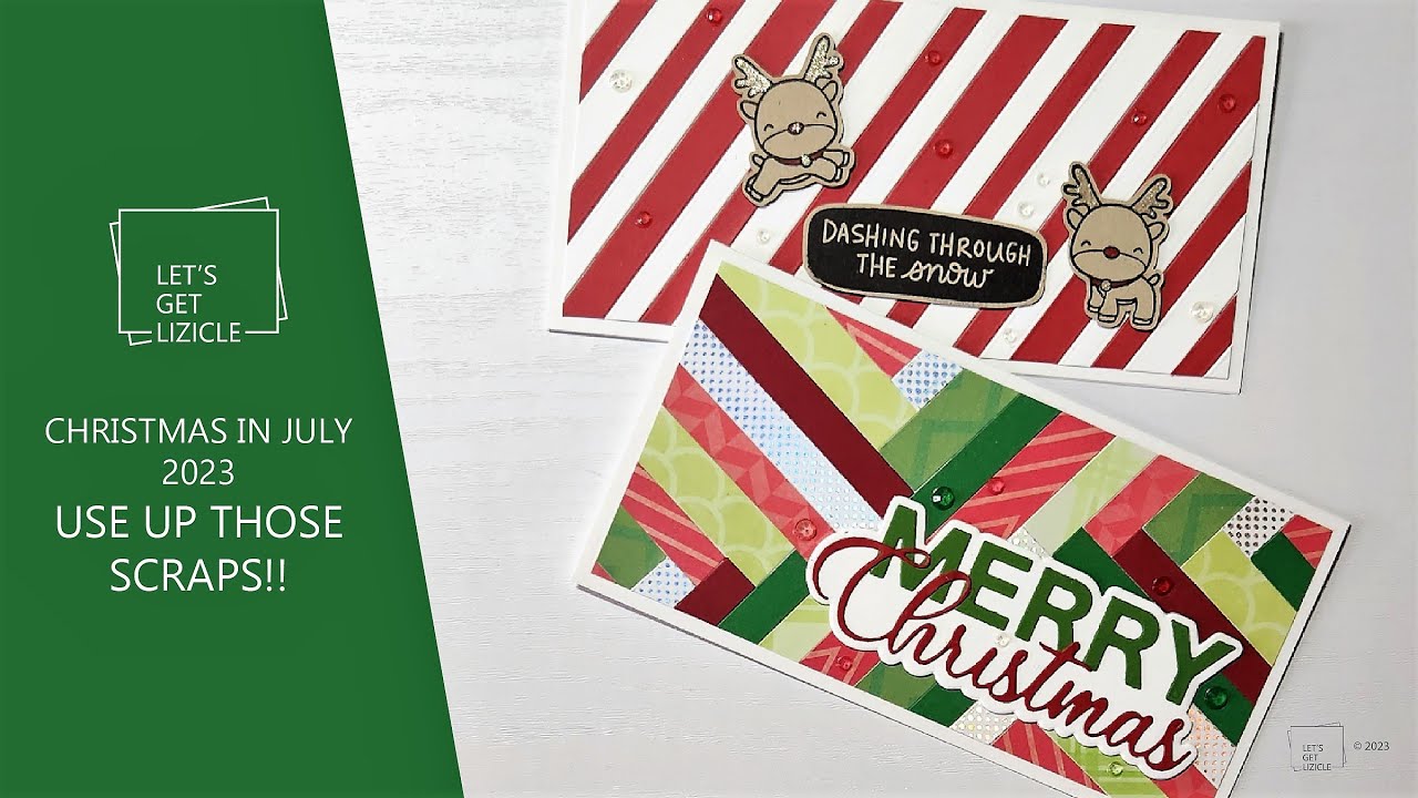 Christmas in July 2023 - Use Up Your Scraps