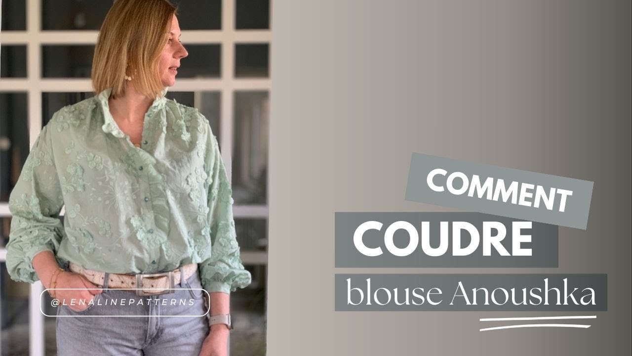 Tutoriel pour coudre la blouse Anoushka / How to sew the Anoushka blouse