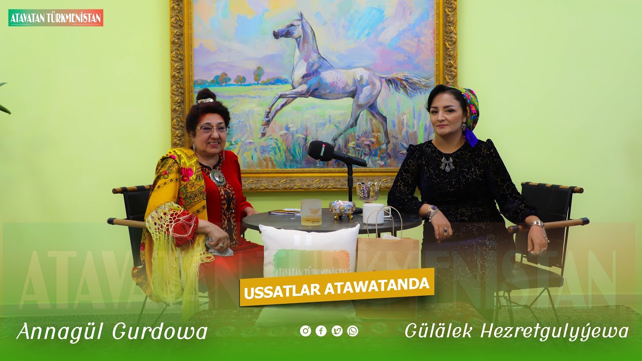 Annagül Gurdowa bilen Ussatlar Ata Watanda -2022