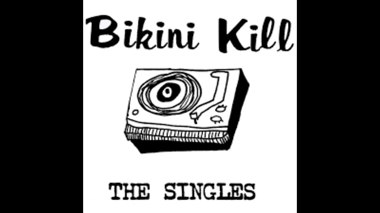Bikini Kill - The Singles (vinyl rip)